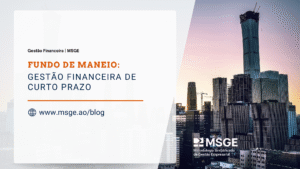 Fundo de Maneio: Gestão Financeira de Curto Prazo