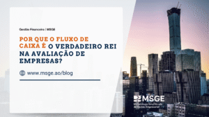Por Que o Fluxo de Caixa é o Verdadeiro Rei na Avaliação de Empresas?